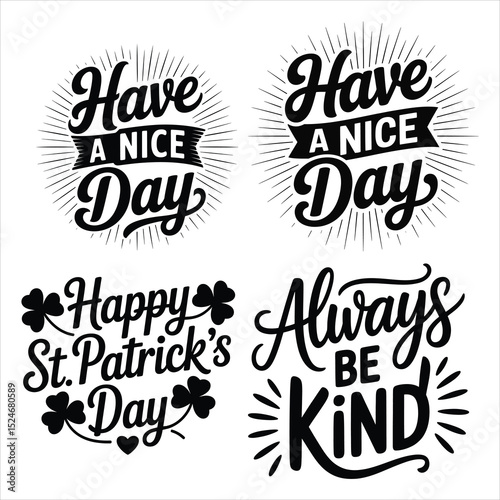 Four inspirational quotes set have a nice day happy st patricks day always be kind