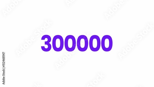 300000 Number Text Animation. Alpha matte with transparent background 4K resolution.