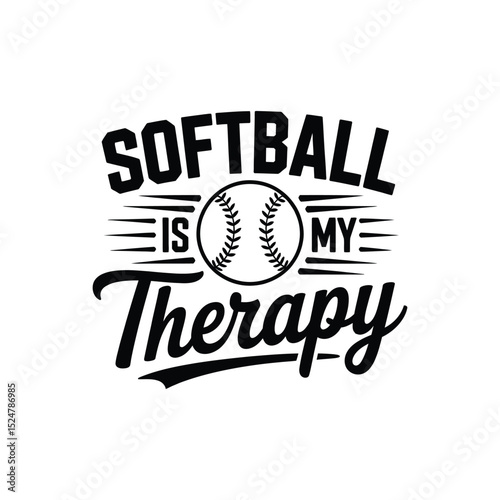 Softball Is My Therapy SVG - Relaxing and Motivational Sports Quote for Players and Fans