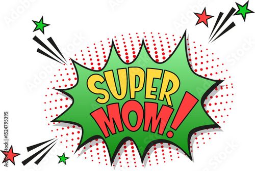 Comic lettering super mom. Vector bright cartoon illustration in retro pop art style. Comic text sound effects. EPS 10.