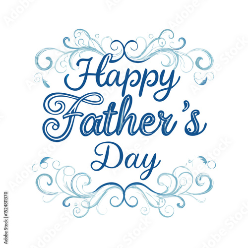Elegant "Happy Father's Day" calligraphy in shades of blue, framed by decorative, swirling floral flourishes.