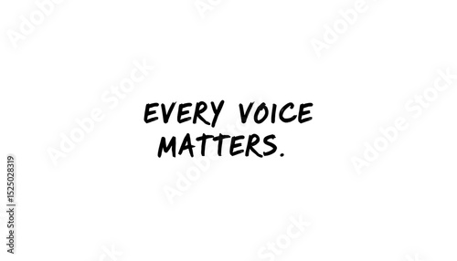 Every voice matters in impactful typography on a white background 