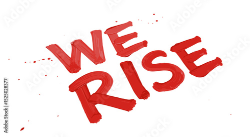 Red text displaying "We Rise" on a white background for activism  