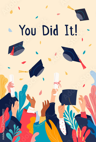 Congratulations on graduation. You did it. Happy diverse students holding diplomas and throwing graduation caps. Celebration of success, end of college. Vector education illustration, card, banner