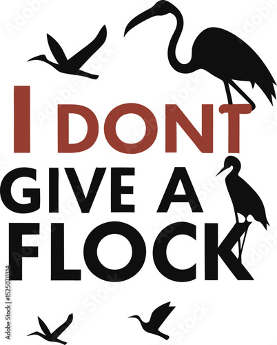 I don,t give flak design typography T-shirt Design Print Ready 