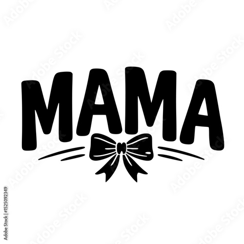 mama text design with a bow on a white background art on white background , no background