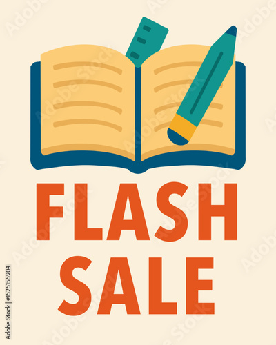 flash sale design for back to school items. a vector concept promoting a flash sale of school items using bright colors and attention grabbing typography. for urgent promotions on landing pages, ads