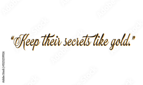 Guard Secrets Like Gold: Confidentiality & Trust Quote for Professional Ethics, Therapy, and Relationship Integrity.