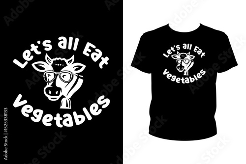 Let's all eat vegetables Quotes svg, Vegan Svg, t-shirt design for prints, Gardening t-shirt design cut file