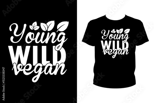 Young wild vegan Quotes svg, Vegan Svg, t-shirt design for prints, Gardening t-shirt design cut file