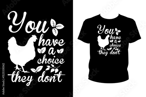 You have a choice they don't Quotes svg, Vegan Svg, t-shirt design for prints, Gardening t-shirt design cut file
