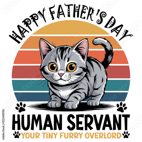 Happy Fathers Day Human Servant