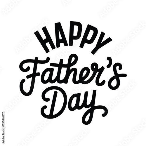 Happy Father's Day Hand-Lettered Typography Isolated Black and White Vector
