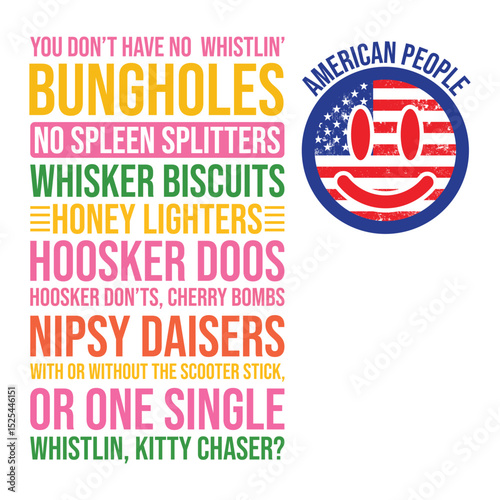 You don't have no whistlin' bungholes