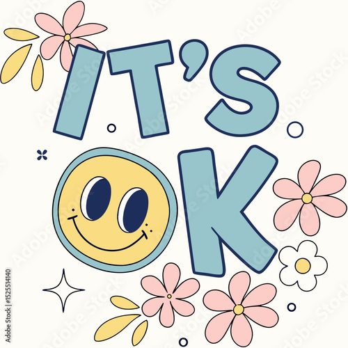 Smiling face illustration with "it's ok" message in a retro floral design
