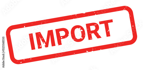 Template of red grunge rubber stamp with text IMPORT inside rectangle. Trade bans, geopolitical conflicts, tariffs, embargo. Vector stumped text isolated on transparent background. Design element.