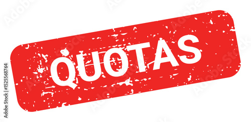 Template of red grunge rubber stamp with text QUOTAS inside rectangle. Trade bans, geopolitical conflicts, tariffs, embargo. Vector stumped text isolated on transparent background. Design element.