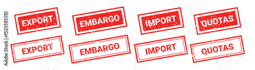 Set of red grunge rubber stamps with text EXPORT, EMBARGO, IMPORT, QUOTES. Trade bans, geopolitical conflicts, tariffs, embargo. Vector stumped text isolated on transparent background, vector elements