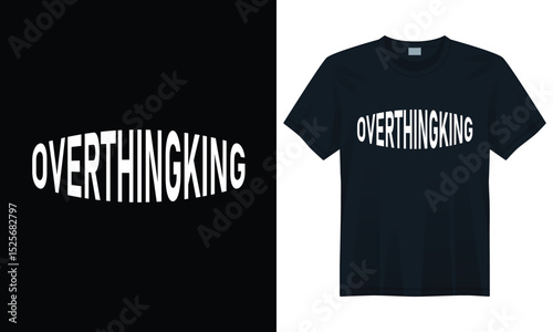 Creative curved typography t-shirt design with word Overthinking in modern minimalist style, mind, mental, design, fashion, shirt, anxiety, art, overthinking, quote, minimalist, t-shirt, typography,