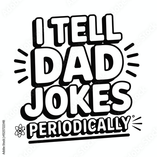 I Tell Dad Jokes Periodically