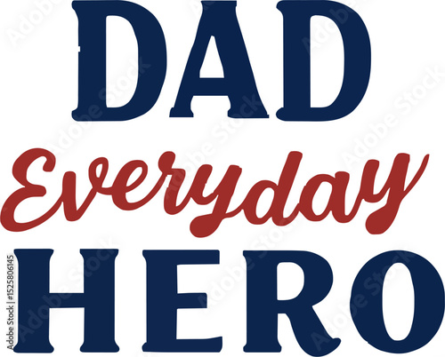 Dad everyday hero typography quote sticker