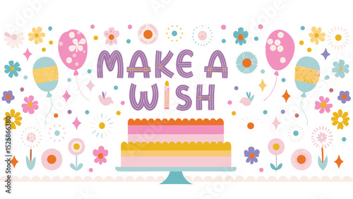 Illustration of a birthday cake with balloons and flowers and the words make a wish in a decorative font