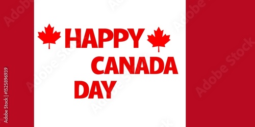 Illustration of Canada's Independence Day which was celebrated on July 1, 1867. Poster, banner, sticker, canadian flag, maple leaf, red, white, Happy Canada Day.