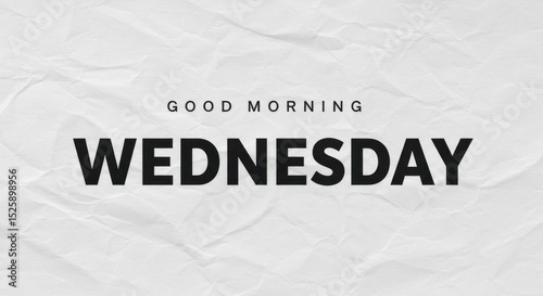 Good Morning Wednesday Greeting on Crumpled Paper Background