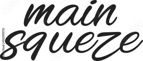 Main Squeeze Typography T-shirt Design Print Ready Eps cut file Download