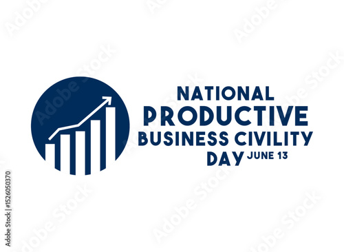 National Productive Business Civility Day. June 13.