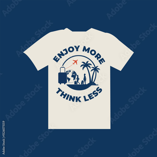 Travel T-Shirt Design – Enjoy More Think Less Quote with Tropical Elements