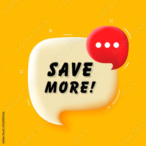 Save more. 3D speech bubble with bold lettering. Colorful pop art style. Vector illustration for business, motivation, and advertising.