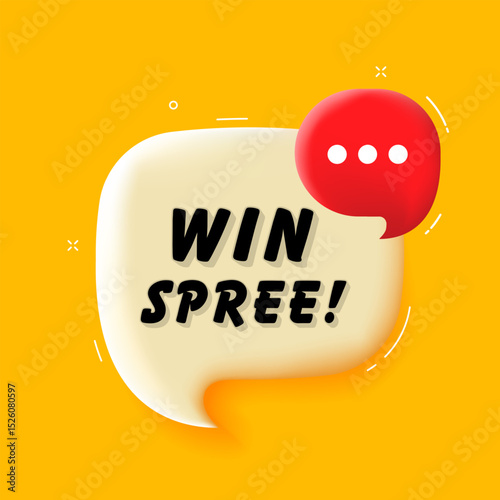 Win spree. 3D speech bubble with bold lettering. Colorful pop art style. Vector illustration for business, motivation, and advertising.