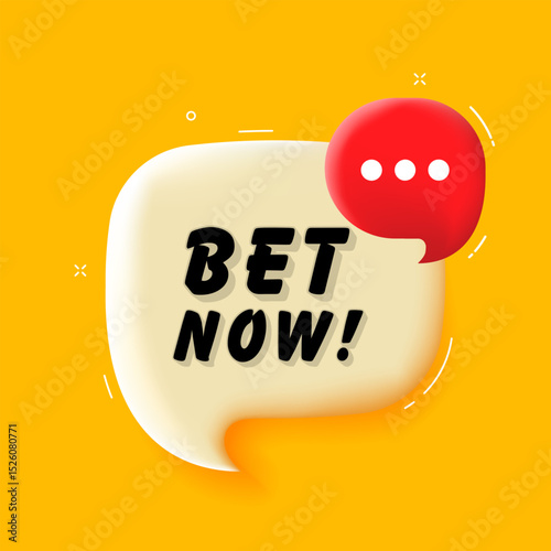 Bet now. 3D speech bubble with bold lettering. Colorful pop art style. Vector illustration for business, motivation, and advertising.