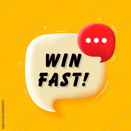 Win fast. 3D speech bubble with bold lettering. Colorful pop art style. Vector illustration for business, motivation, and advertising.