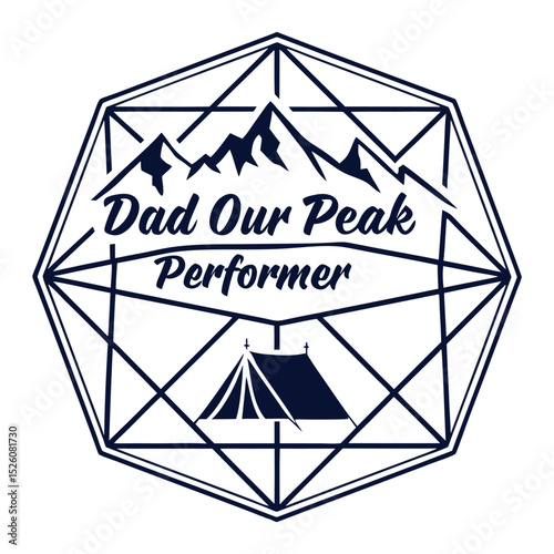 "Dad Our Peak Performer" Geometric Mountain & Tent T-Shirt Design