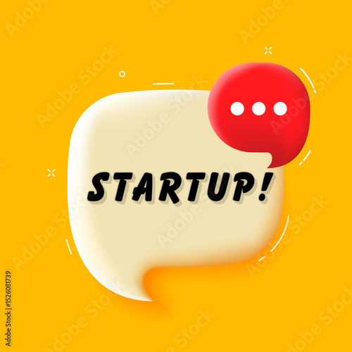 Startup. 3D speech bubble with bold lettering. Colorful pop art style. Vector illustration for business, motivation, and advertising.