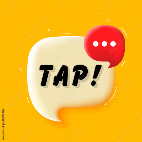 Tap. 3D speech bubble with bold lettering. Colorful pop art style. Vector illustration for business, motivation, and advertising.