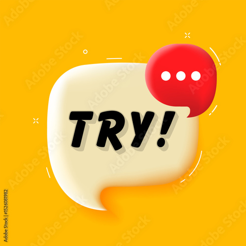 Try. 3D speech bubble with bold lettering. Colorful pop art style. Vector illustration for business, motivation, and advertising.