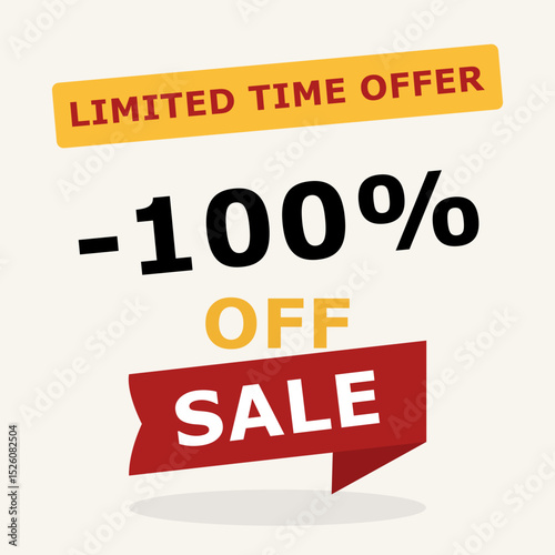 100 percent off sale banner. Limited time offer message with bold discount in red and black. Vector illustration for promotion, e-commerce and marketing.