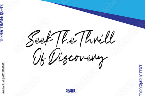 Seek The Thrill Of Discovery   BrushTypography Lettering Trendy Travel Caption