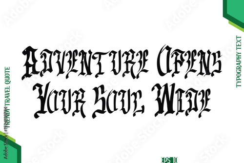 Adventure Opens Your Soul Wide Retro Style Typography Lettering Trendy Travel Quotation