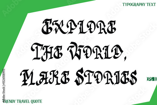 Explore The World, Make Stories Retro Stylish Text Lettering Trendy Travel Quote