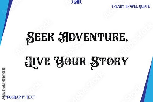 Seek Adventure, Live Your Story   Vintage Style Typography Text Trendy Travel Caption