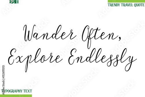 Wander Often, Explore Endlessly    Handwritten Typography Text Travel Quotation