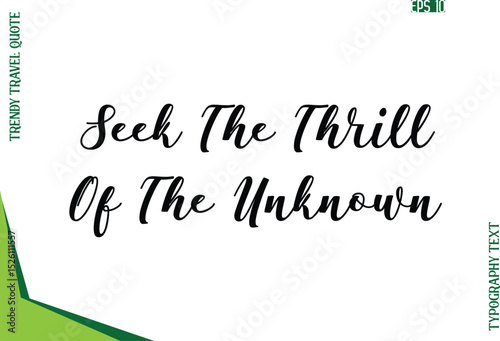 Seek The Thrill Of The Unknown  Modern Typescript Text Trendy Travel Caption