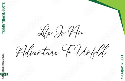 Life Is An Adventure To Unfold  Stylish Typescript Lettering Trendy Travel Caption