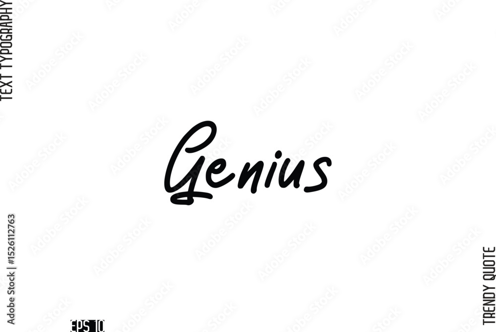 Genius Stylish Cursive Typography Text Trendy Quote For T-Shirt Designs Genius Stylish Cursive Typography Text Trendy Quote For T-Shirt Designs