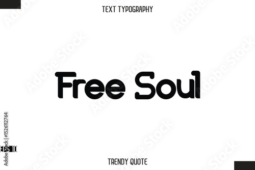 Free Soul  Bold Calligraphy Text Trendy Quote For T-Shirt Designs