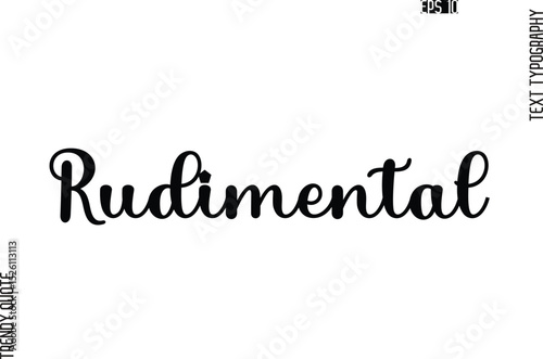 Rudimental Stylish Text Typography Trendy Quote For T-Shirt Designs
